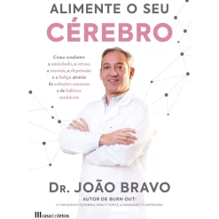 Casa Das Letras Alimente o seu Cérebro de Dr. João Bravo^ Saúde E Bem Estar