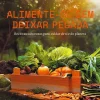 Casa Das Letras Alimente-se sem Deixar Pegada de Cláudia Cordovil, Diogo Noronha e Teresa de Herédia^ Culinária
