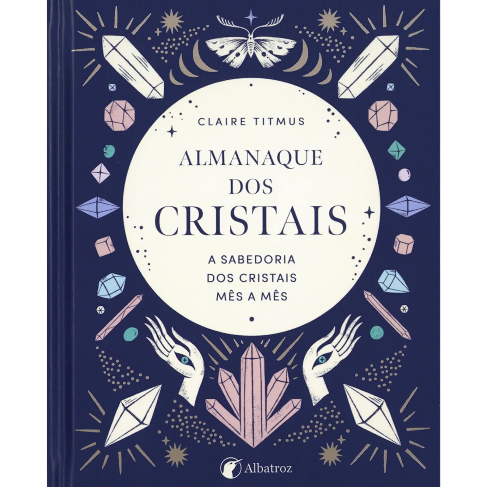 Albatroz Almanaque dos Cristais de Claire Titmus^ Espiritualidade