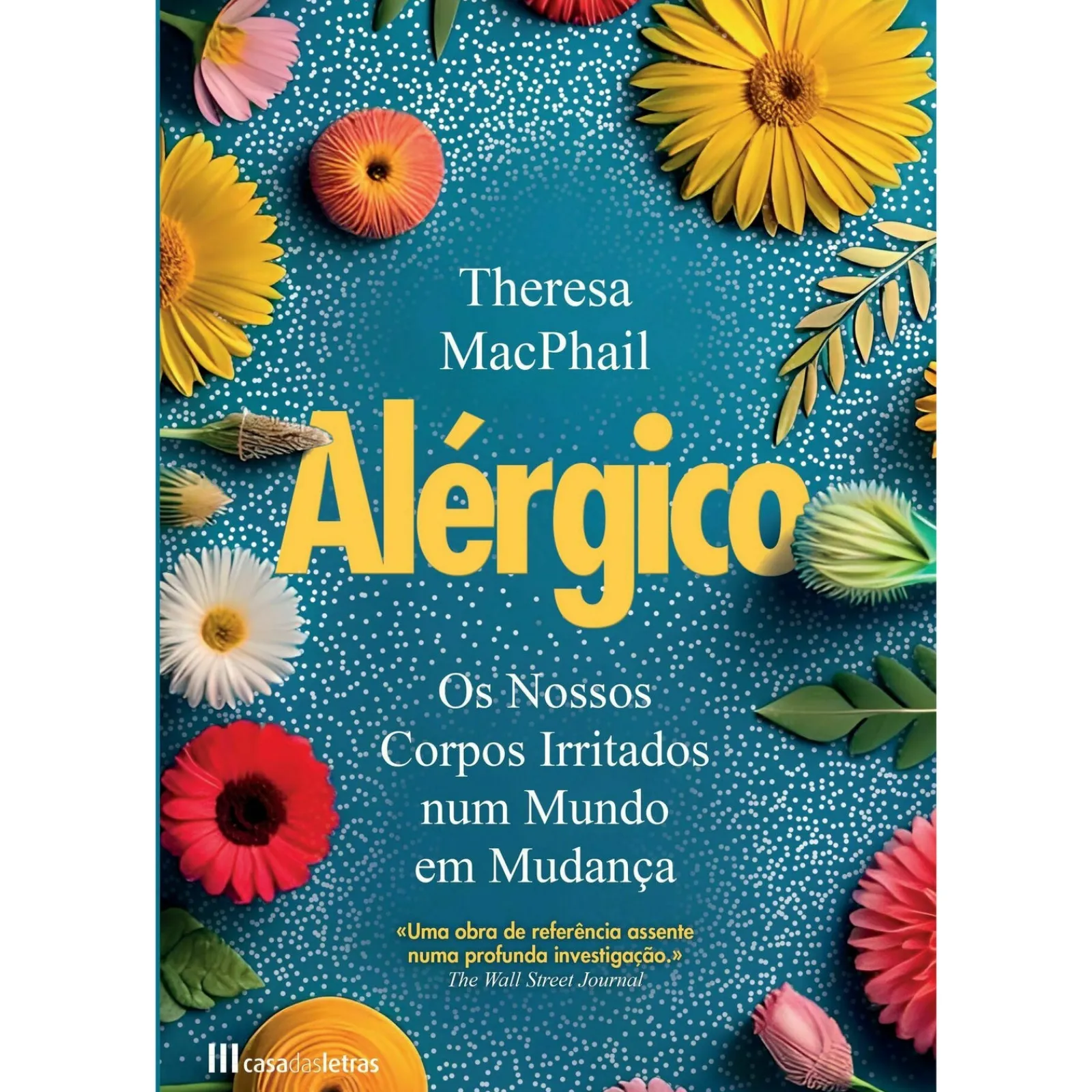 Casa Das Letras Alérgico - os Nossos Corpos Irritados Num Mundo em Mudança de Theresa McPhail^ Saúde E Bem Estar