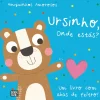 Booksmile Amiguinhos Amorosos - Ursinho, Onde Estás?^ Bebé