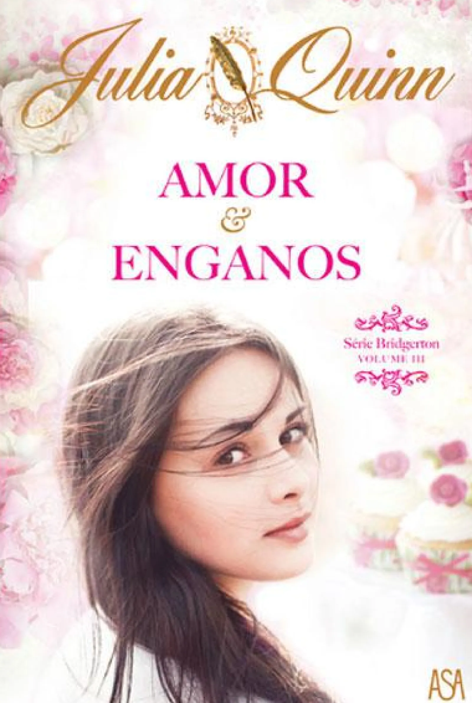 Edições Asa Amor e Enganos de Julia Quinn Série Bridgerton - Volume III^ Romance