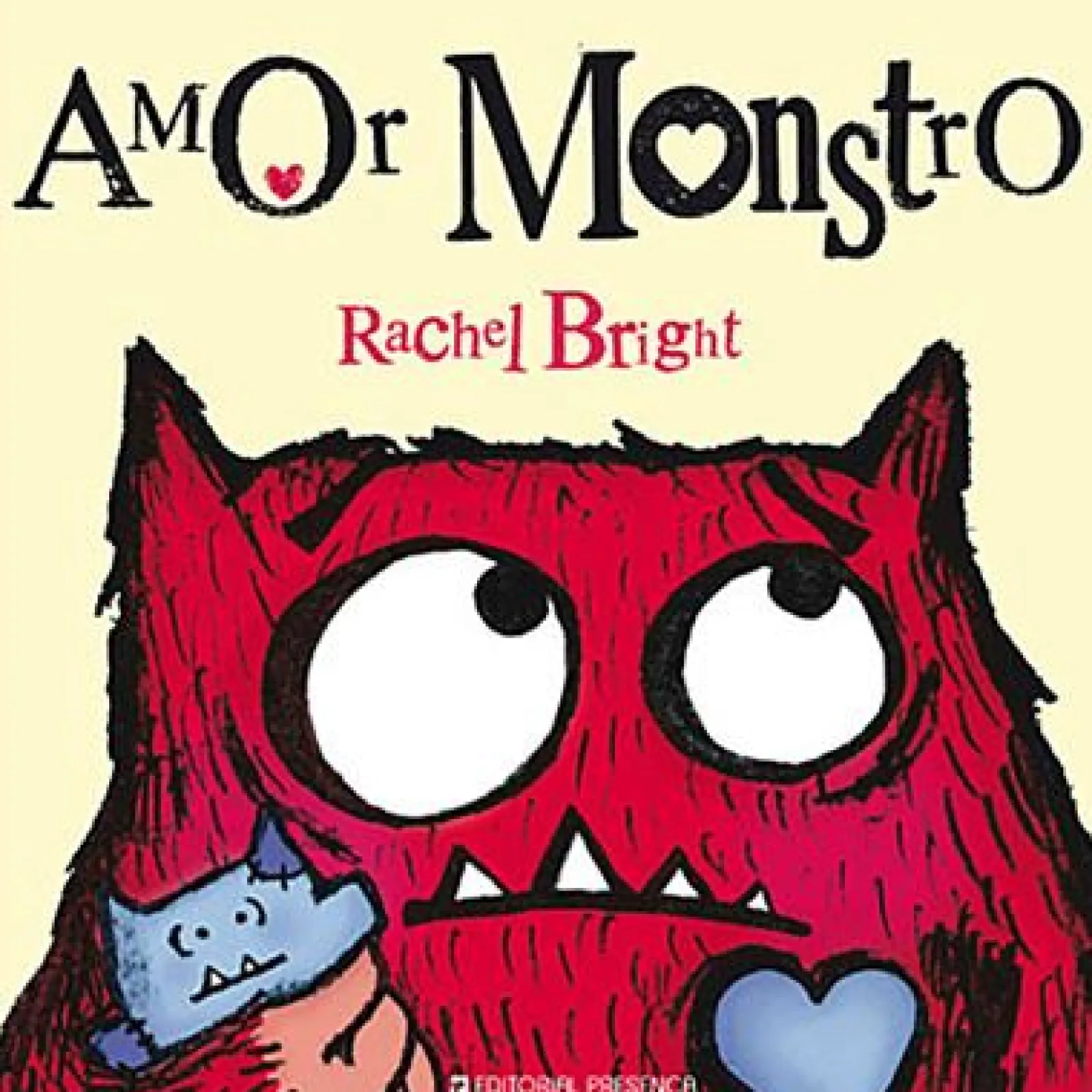 Presença Amor Monstro de Rachel Bright^ Literatura Infantil
