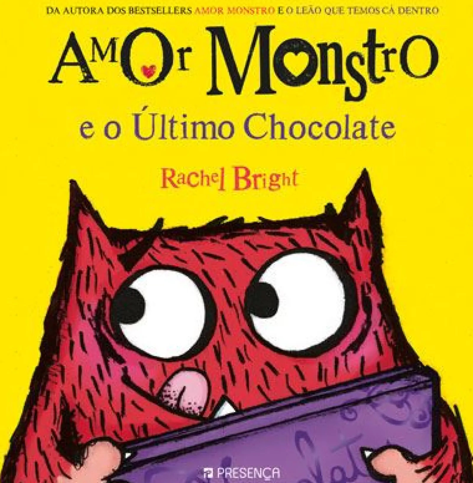 Presença Amor Monstro e o Último Chocolate de Rachel Bright^ Literatura Infantil