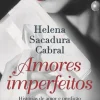 Clube Do Autor Amores Imperfeitos de Helena Sacadura Cabral^ Romance