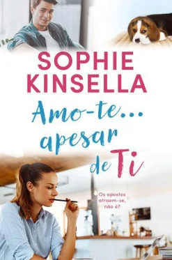 Quinta Essência Amo-te... Apesar de Ti de Sophie Kinsella^ Romance