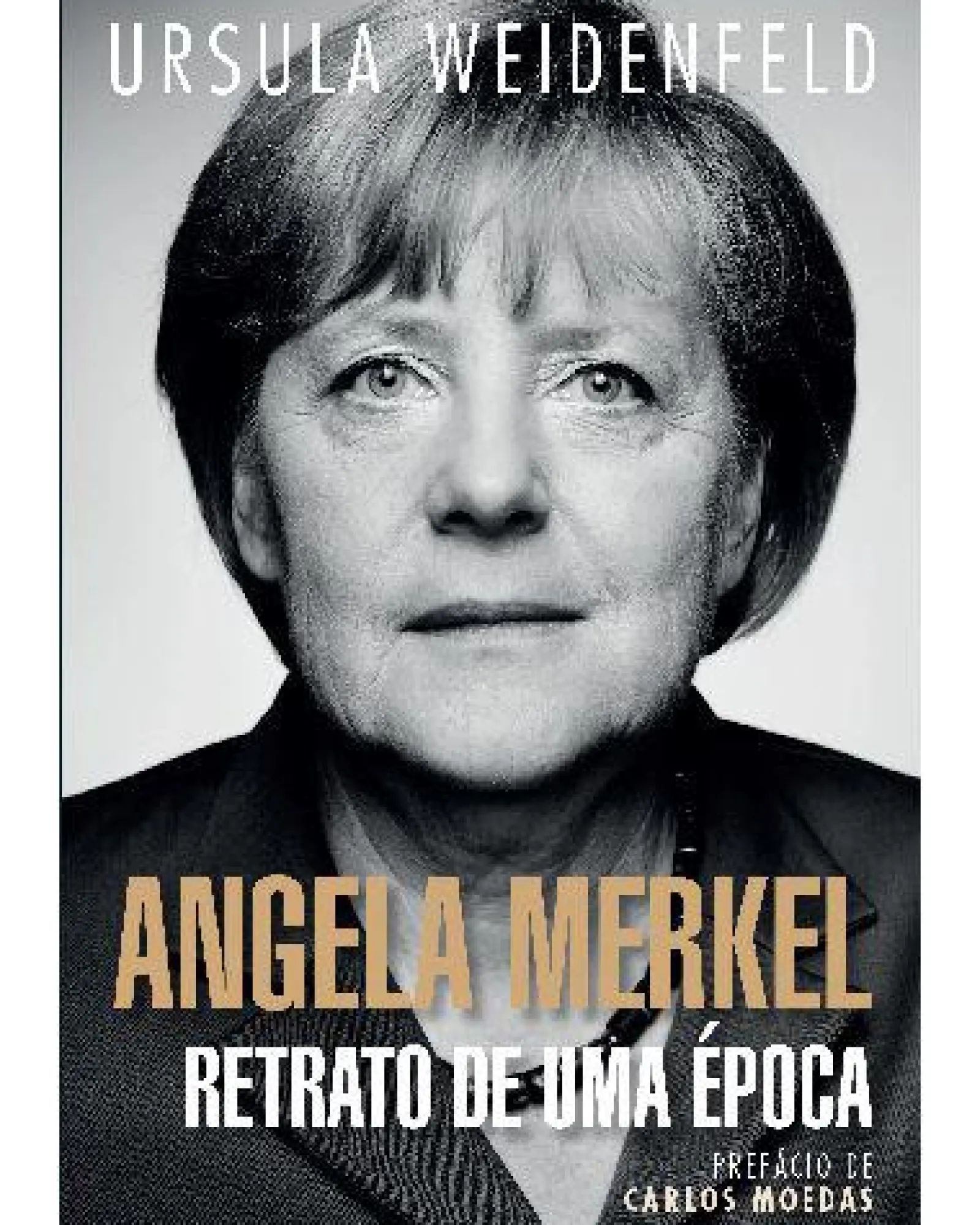 Casa Das Letras Angela Merkel - Retrato de uma Época de Ursula Weidenfeld^ Vidas Reais