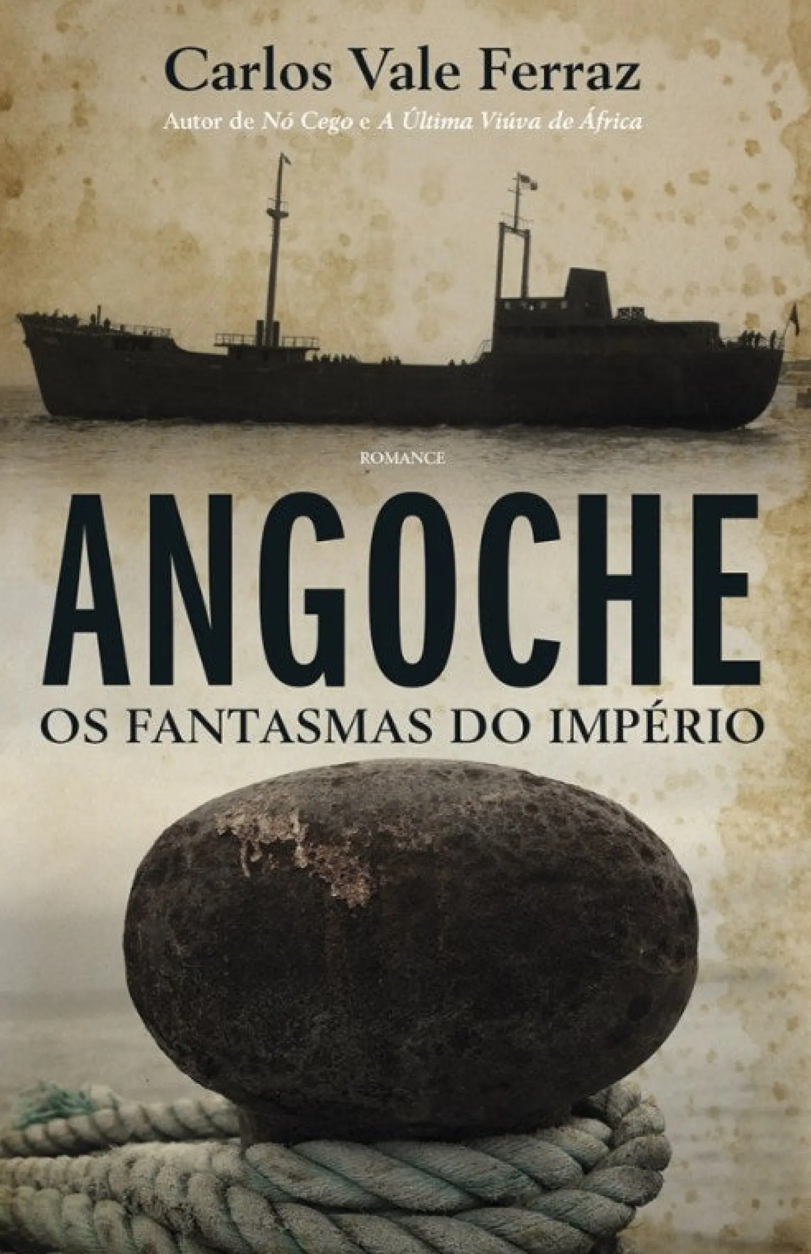 Porto Editora Angoche de Carlos Vale Ferraz - Os Fantasmas do Império^ Romance
