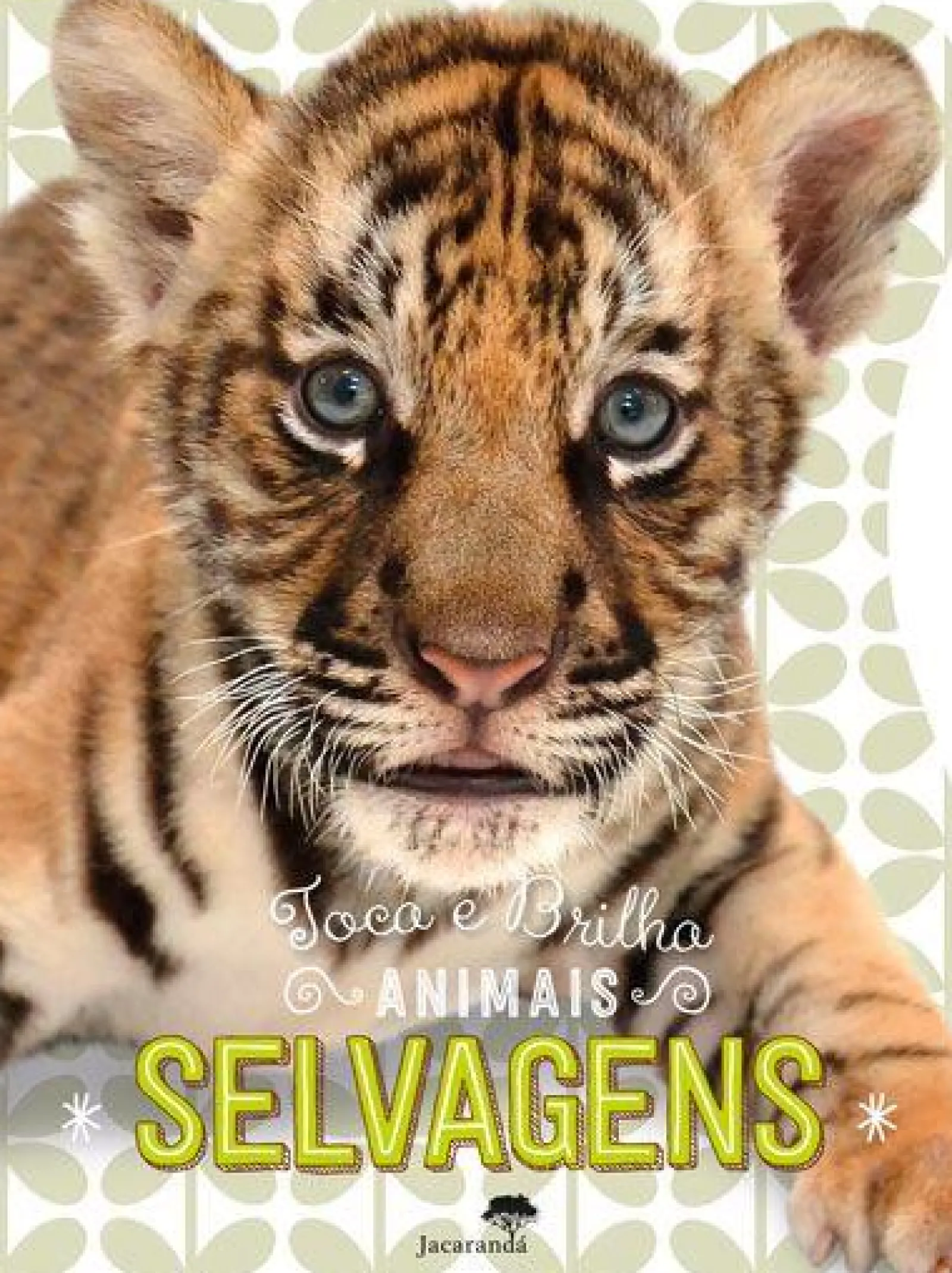 Jacarandá Animais Selvagens - Toca e Brilha^ Bebé