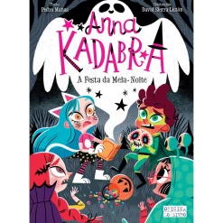 Oficina Livro Anna Kadabra 4 - A Festa da Meia-Noite de Pedro Mañas e David Sierra Listón^ Coleções Juvenis