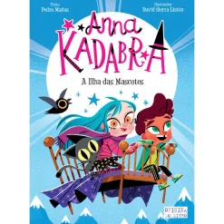 Oficina Livro Anna Kadabra 5 - A Ilha das Mascotes de Pedro Mañas e David Sierra Listón^ Coleções Juvenis