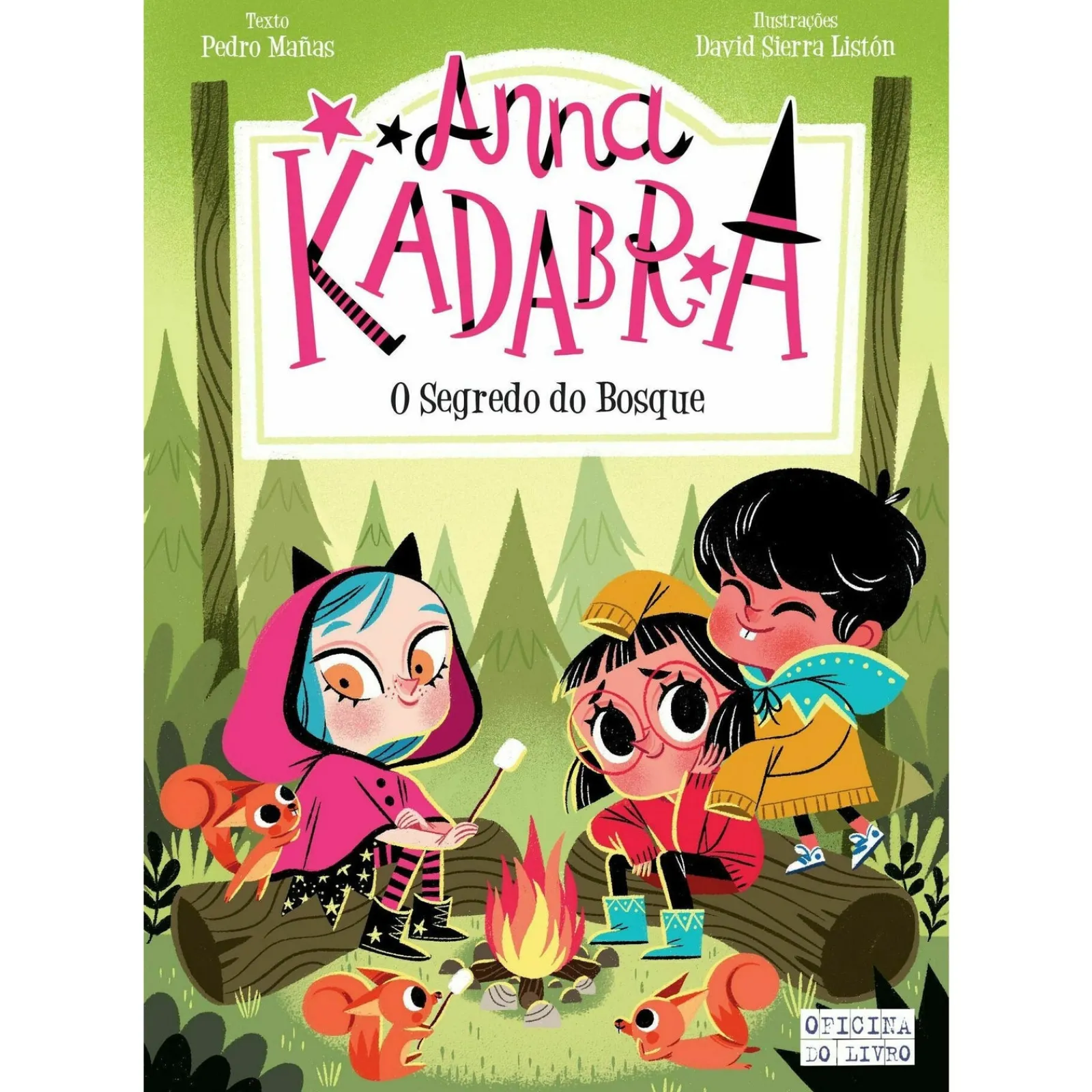 Oficina Livro Anna Kadabra 7 - o Segredo do Bosque de Pedro Mañas e David Sierra Listón^ Coleções Juvenis