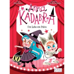 Oficina Do Livro Anna Kadabra - um Lobo em Palco de Pedro Mañas^ Coleções Juvenis