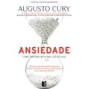 11 X 17 Ansiedade de Augusto Cury - Como Enfrentar o Mal do Século - Livro de Bolso^ Livros De Bolso
