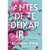 Desrotina Antes de Te Deixar Ir de Kennedy Ryan^ Romance