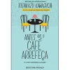 Editorial Presença Antes que o Café Arrefeça de Toshikazu Kawaguchi^ Romance