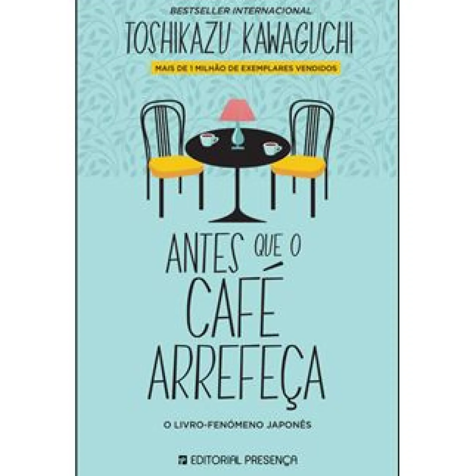 Editorial Presença Antes que o Café Arrefeça de Toshikazu Kawaguchi^ Romance