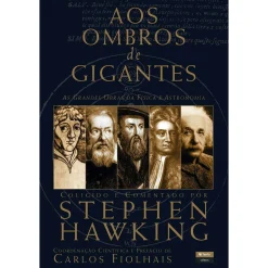 Texto Editora Aos Ombros dos Gigantes de Stephen Hawking^ Técnicos