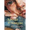 Manuscrito Apesar do Sangue de Rita da Nova^ Romance