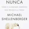 Dom Quixote Apocalipse Nunca de Michael Shellenberger^ História E Política