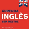 Editorial Presença Aprenda Inglês sem Mestre^ Dicionários E Gramáticas