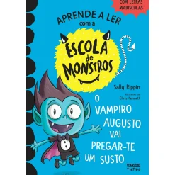 Nuvem De Letras Aprender a Ler com a Escola de Monstros - Livro 5: o Vampiro Augusto Vai Pregar-te um Susto de Sally Rippin^ Coleções Infantis