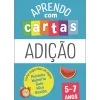 Fábula Educação Aprendo com Cartas - Adição 5-7 Anos^ 1º Ciclo