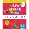 Fábula Educação Aprendo com Cartas - Atividades - Letra Manuscrita 5-8 Anos Ilustração: Maria Fernandes^ 1º Ciclo