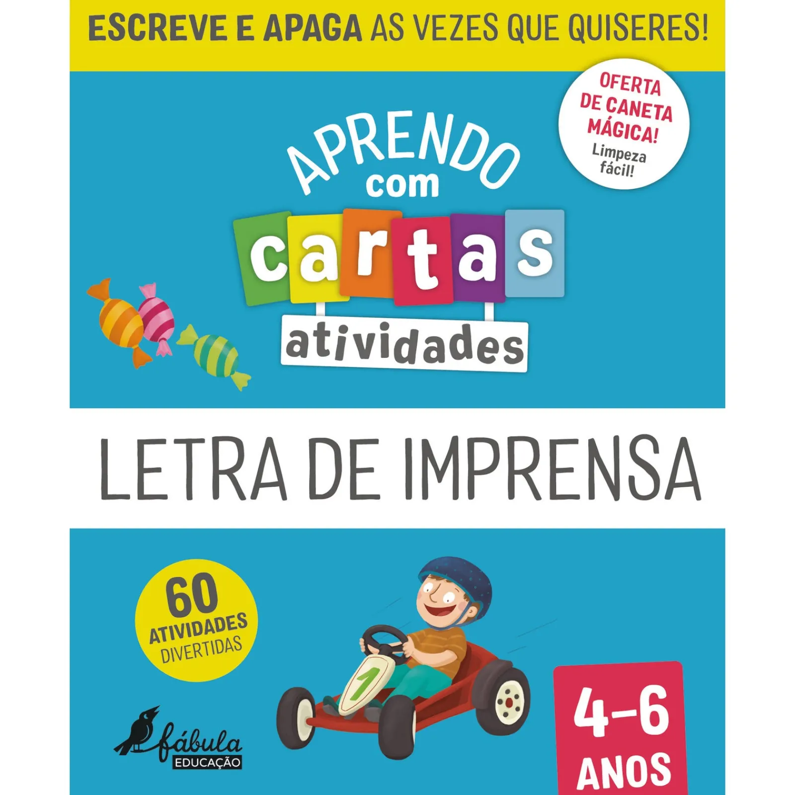 Fábula Educação Aprendo com Cartas -Atividades - Letra de Imprensa 4-6 Anos Ilustração: Maria Fernandes^ 1º Ciclo