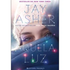 Presença Aquela Luz de Jay Asher^ Romance