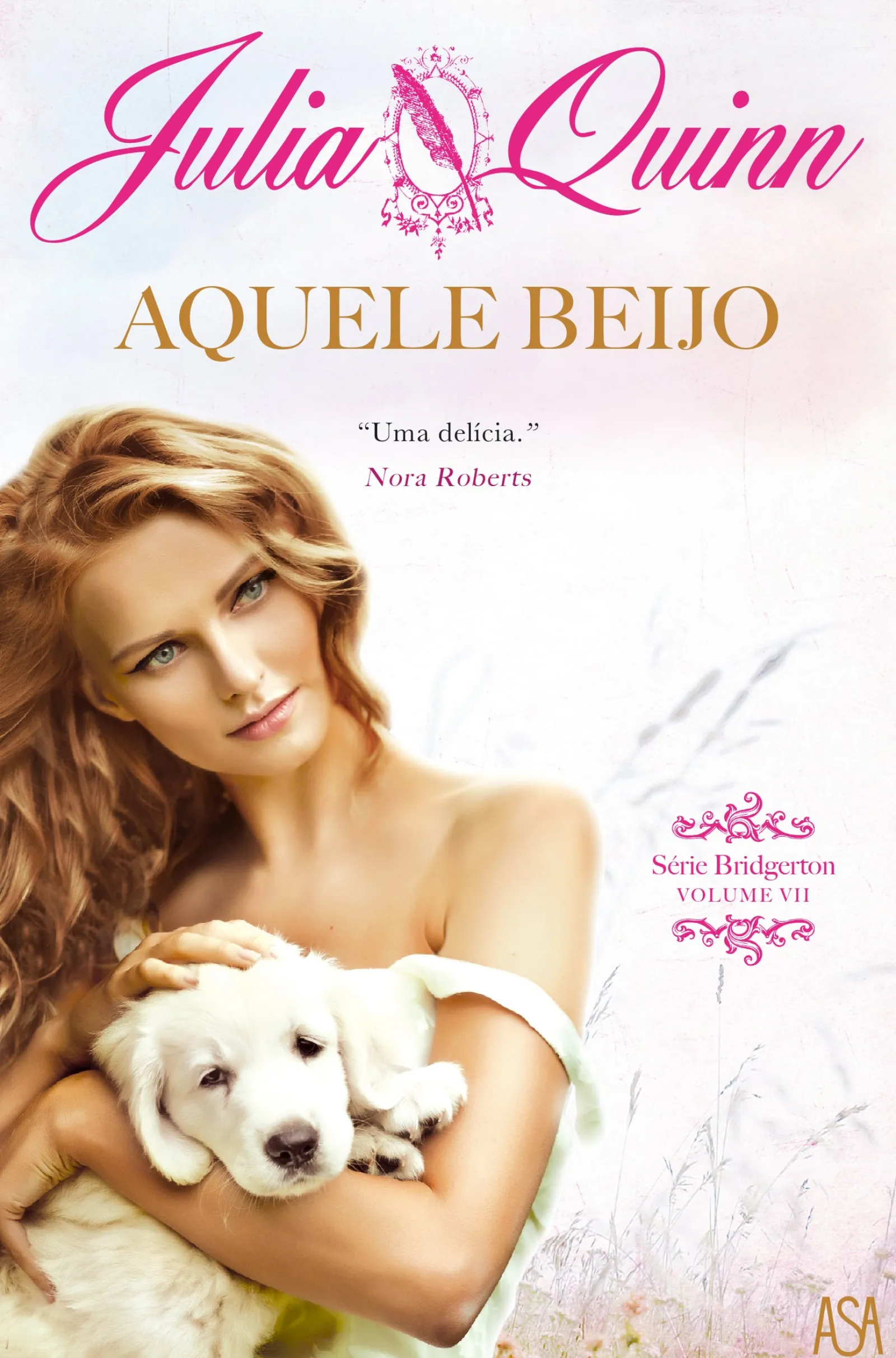 Edições Asa Aquele Beijo de Julia Quinn - Série Bridgerton - Volume VII^ Romance