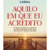 Clube Do Autor Aquilo em que Eu Acredito de Helena Sacadura Cabral^ Romance