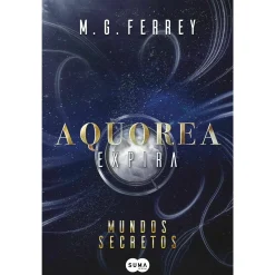 Suma De Letras Aquorea – Expira: Mundos Secretos de M.G. Ferrey^ Fantástico
