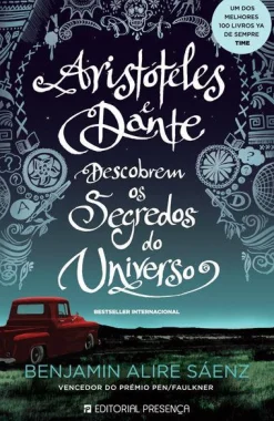 Presença Aristóteles e Dante Descobrem os Segredos do Universo de Benjamin Alire Sáenz^ Romance