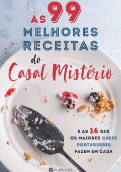 Manuscrito As 99 Melhores Receitas do Casal Mistério de Casal Mistério - e as 16 que os Maiores Chefs Portugueses Fazem em Casa^ Culinária