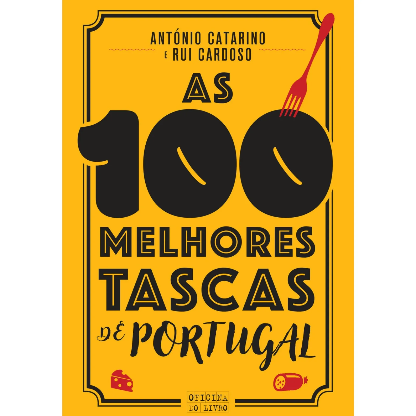 Oficina Livro As 100 Melhores Tascas de Portugal de António Catarino e Rui Cardoso^ Culinária