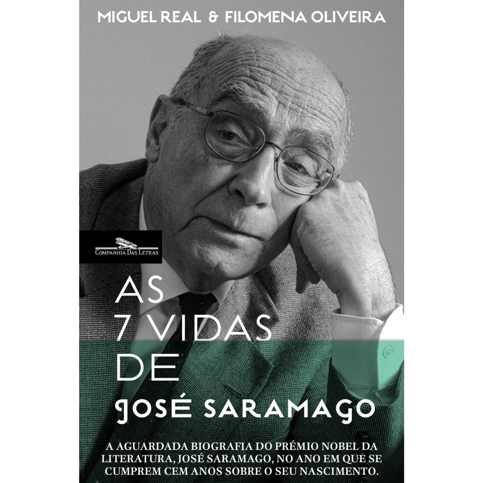 Companhia Das Letras As 7 Vidas de José Saramago de Miguel Real e Filomena Oliveira^ Romance