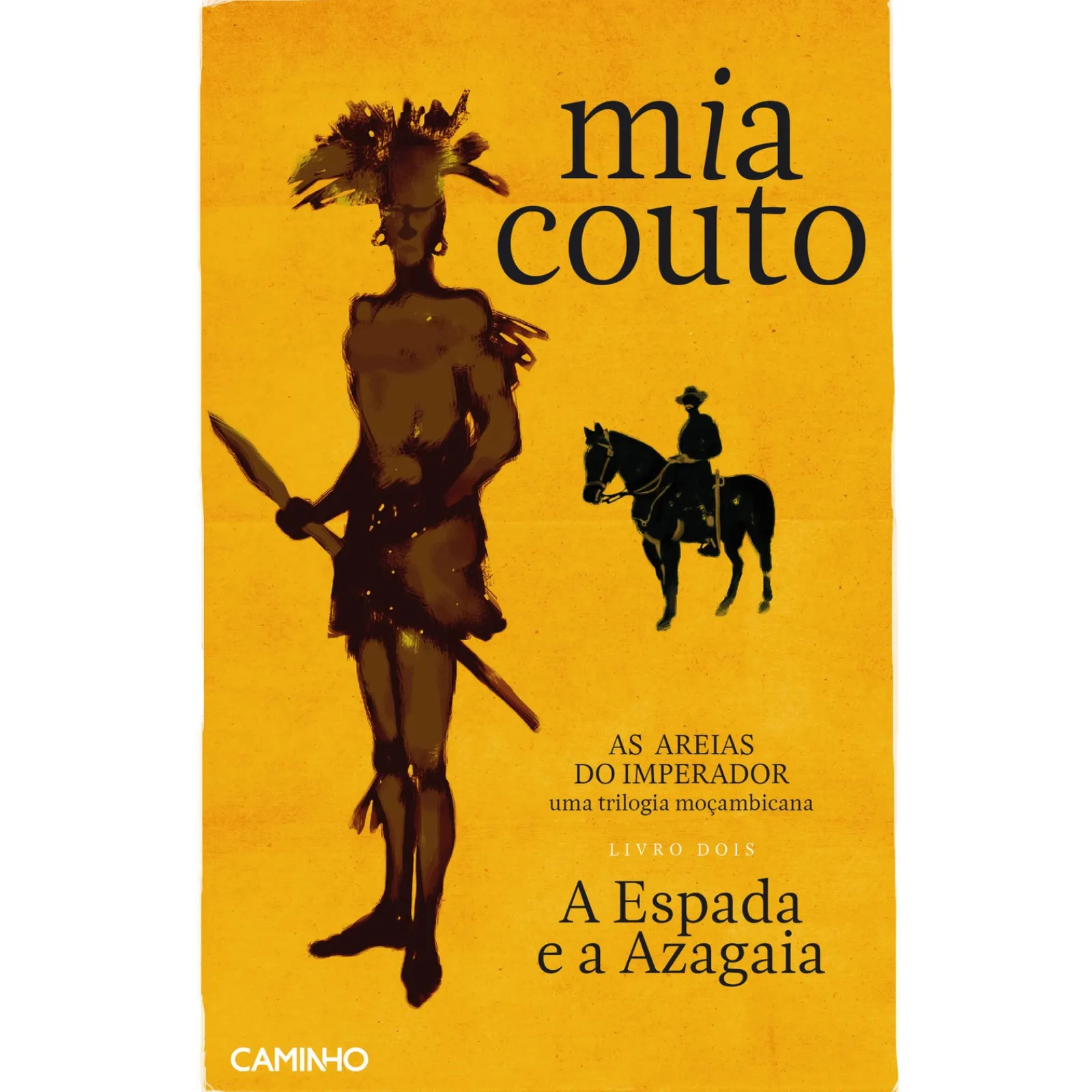 Caminho As Areias do Imperador - A Espada e a Azagaia de Mia Couto^ Romance Histórico