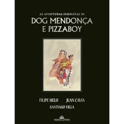 Companhia Das Letras As Aventuras Completas de Dog Mendonça e Pizzaboy de Filipe Melo e Juan Cavia^ Banda Desenhada E Novelas Gráficas