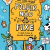 Booksmile As Aventuras de um Eco-miúdo 1 de Tim Allman - Poluir Não é Fixe, o que é Fixe é Salvar o Planeta!^ Coleções Juvenis