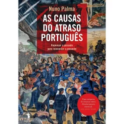 Dom Quixote As Causas do Atraso Português de Nuno Palma^ Técnicos