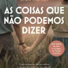 Topseller As Coisas que Não Podemos Dizer de Kelly Rimmer^ Romance Histórico