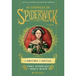 Presença As Crónicas de Spiderwick - Livro 4: A Árvore de Metal de Tony DiTerlizzi e Holly Black^ Coleções Juvenis