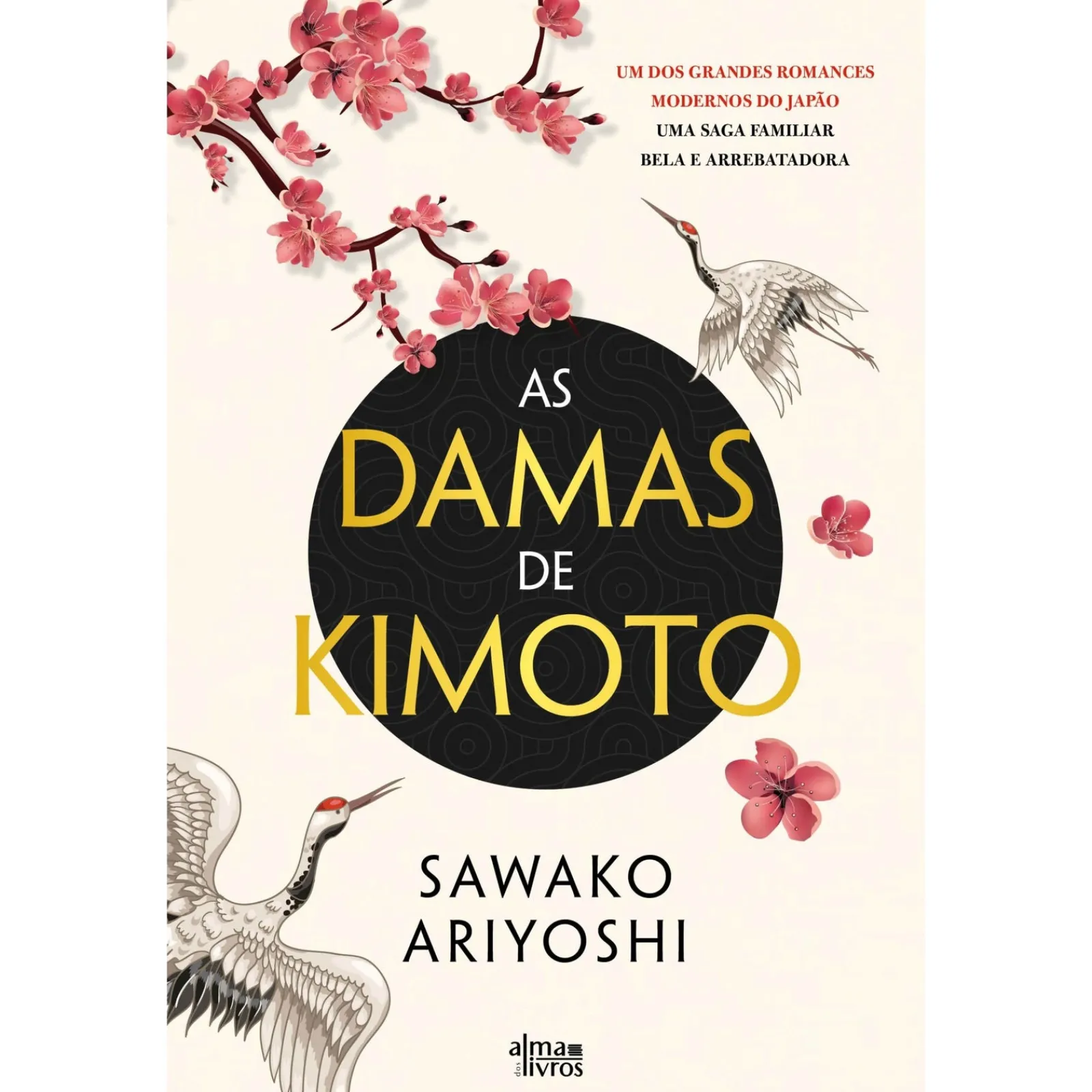 Alma Dos Livros As Damas de Kimoto de Sawako Ariyoshi^ Romance