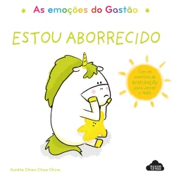 Penguin As Emoções do Gastão - Estou Aborrecido de Aurélie Chien Chow Chine^ Literatura Infantil