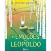 Fábula As Emoções do Leopoldo de Deborah Marcero^ Literatura Infantil