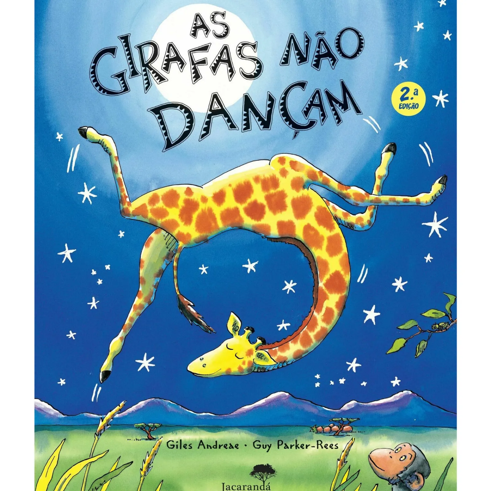 Jacarandá As Girafas Não Dançam de Giles Andreae e Guy Parker-Rees^ Literatura Infantil