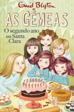 Oficina Do Livro As Gémeas - o Segundo Ano em Santa Clara de Enid Blyton Volume 4^ Coleções Juvenis