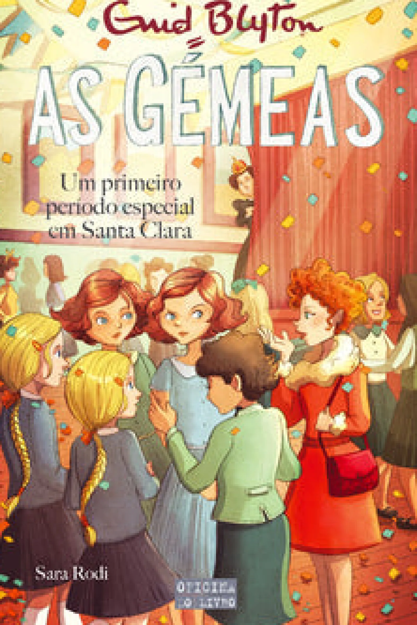 Oficina Livro As Gémeas: um Primeiro Período Especial em Santa Clara de Enid Blyton e Sara Rodi^ Coleções Juvenis