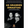 Clube Do Autor As Grandes Dinastias de Canal História - A História das Famílias que Ajudaram a Moldar o Mundo Tal Como o Conhecemos^ História E Política